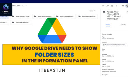 Why Google Drive Needs to Show Folder Sizes in the Information Panel: ‘IT Beast’s Perspective