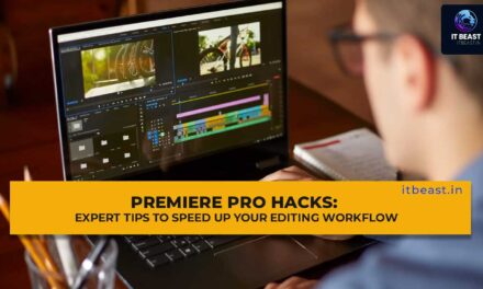 Premiere Pro Hacks: Expert Tips to Speed Up Your Editing Workflow