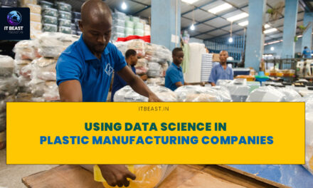 Using Data Science in Plastic Manufacturing Companies