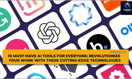 10 Must-Have AI Tools for Everyone: Revolutionize Your Work with These Cutting-Edge Technologies