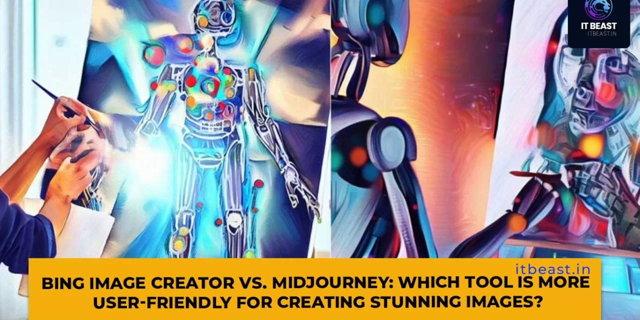 Bing Image Creator vs. Midjourney: Which Tool is More User-Friendly for Creating Stunning Images?