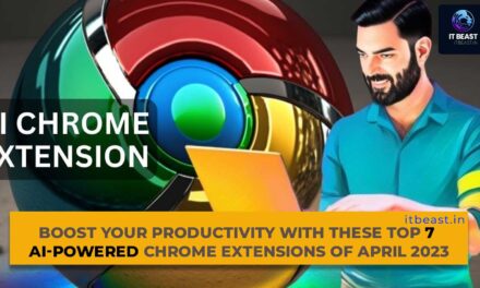 Boost Your Productivity with These Top 7 AI-Powered Chrome Extensions of April 2023