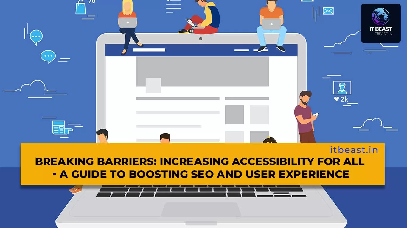 Breaking Barriers: Increasing Accessibility For All - A Guide To ...