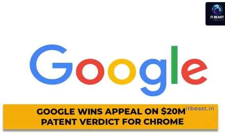 Google wins appeal on $20M patent verdict for Chrome