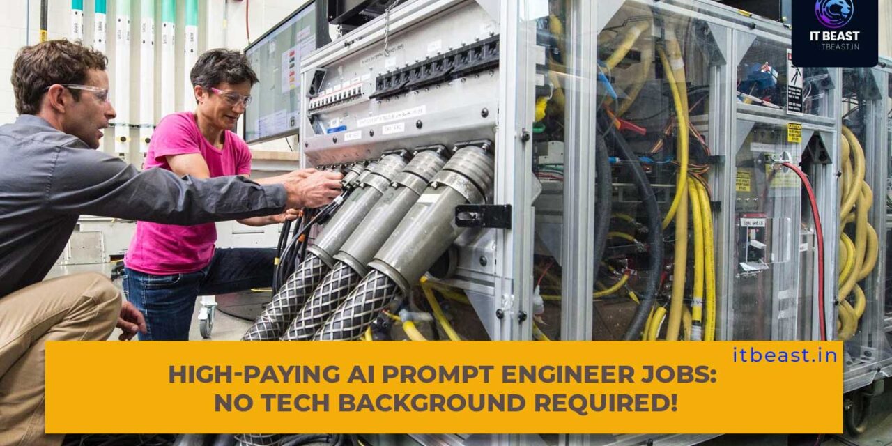 High-paying AI Prompt Engineer jobs: No tech background required!