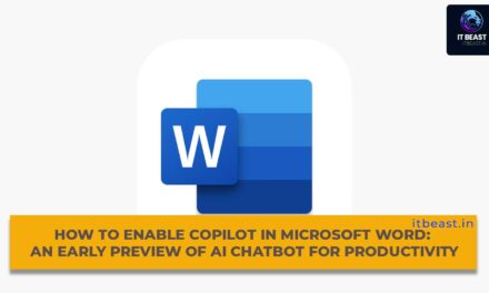 How to Enable Copilot in Microsoft Word: An Early Preview of AI Chatbot for Productivity