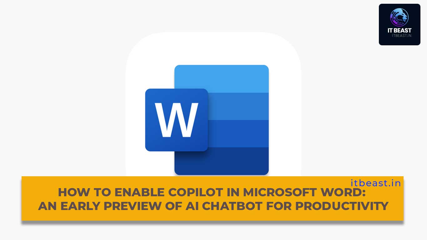 How To Enable Copilot In Microsoft Word: An Early Preview Of AI Chatbot ...