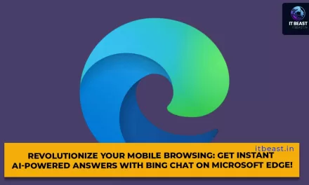 Revolutionize Your Mobile Browsing: Get Instant AI-Powered Answers with Bing Chat on Microsoft Edge!