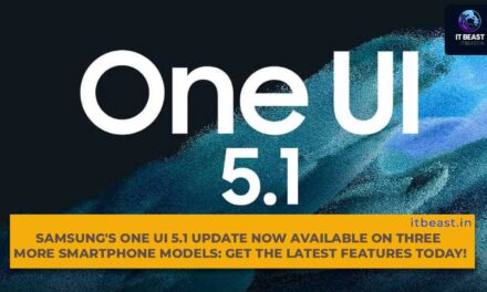 Samsung’s One UI 5.1 Update Now Available on Three More Smartphone Models: Get the Latest Features Today!