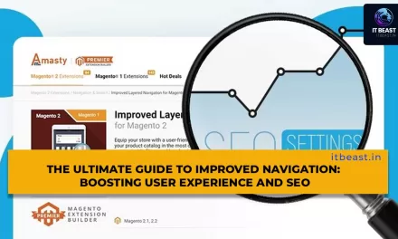 The Ultimate Guide to Improved Navigation: Boosting User Experience and SEO