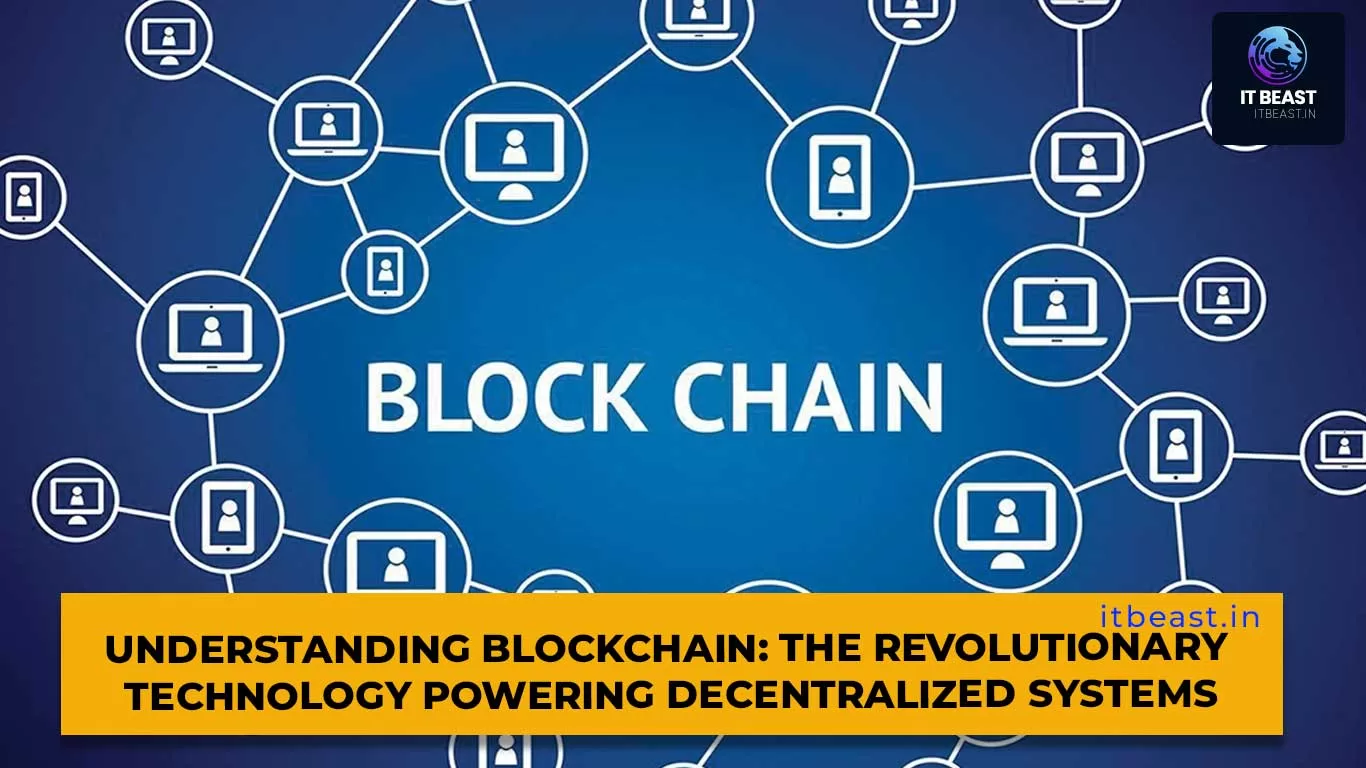 Understanding Blockchain The Revolutionary Technology Powering