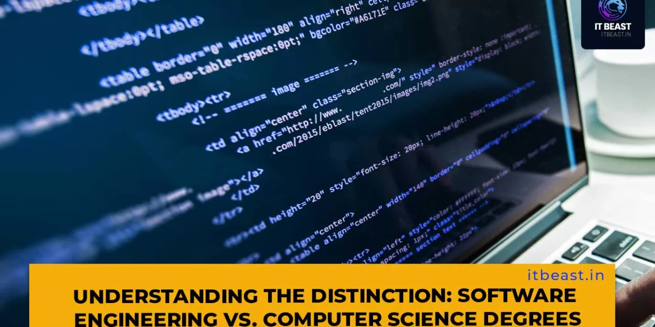 Understanding the Distinction: Software Engineering vs. Computer Science Degrees