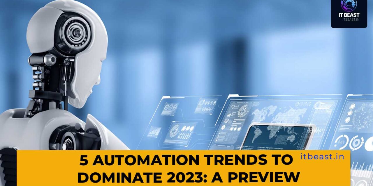 5 Automation Trends to Dominate 2023: A Preview