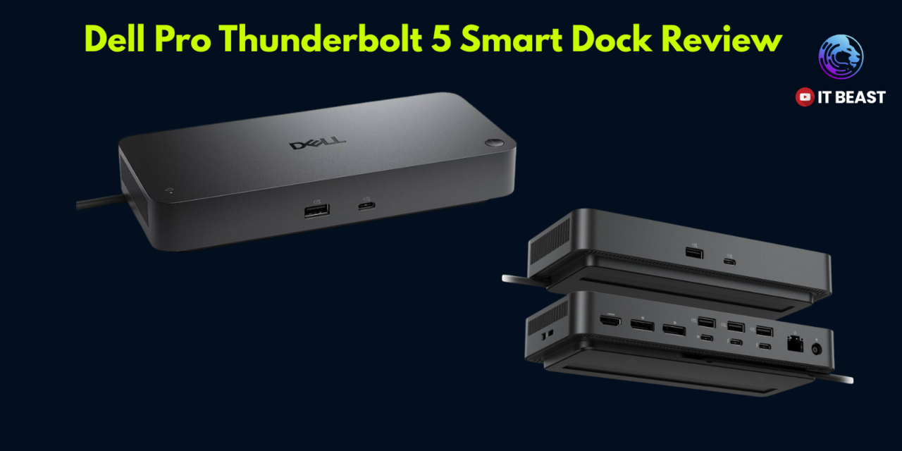Dell Pro Thunderbolt 5 Smart Dock Review